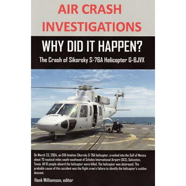 Air Crash Investigations, Why Did It Happen? the Crash of Sikorsky S