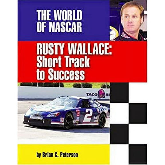 Pre-Owned Rusty Wallace : Short Track to Success 9781591870326 Used
