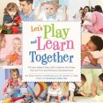 thumbnail image 4 of Let's Play and Learn Together: Fill Your Baby's Day with Creative Activities That Are Fun and Enhance Development, 4 of 7