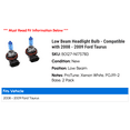 thumbnail image 2 of Low Beam Headlight Bulb - Compatible with 2008 - 2009 Ford Taurus, 2 of 2