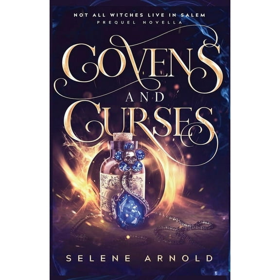 Not All Witches Live in Salem Covens and Curses: Novella, Book PREQU, (Paperback)