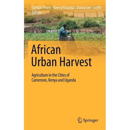 ISBN 9781441962492 product image for African Urban Harvest: Agriculture in the Cities of Cameroon, Kenya and Uganda ( | upcitemdb.com