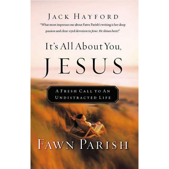 It's All about You, Jesus: A Fresh Call to an Undistracted Life, (Paperback)