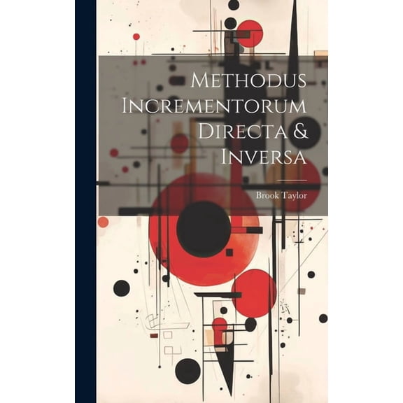 Methodus Incrementorum Directa & Inversa (Hardcover)