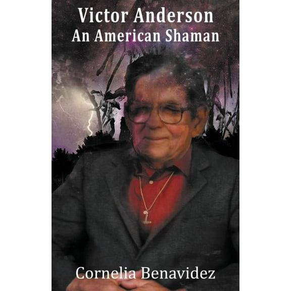 Victor H. Anderson: An American Shaman, (Paperback)