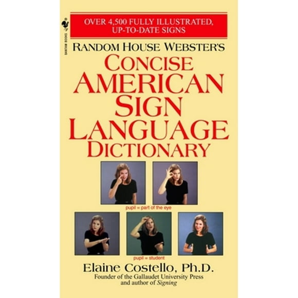Pre-Owned Random House Webster's Concise American Sign Language Dictionary (Paperback 9780553584745) by Elaine Costello