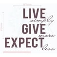 thumbnail image 2 of Inspirational Wall Quotes, Live Simply Give More Expect Less Vinyl Decal Stickers, Eggplant, 23x19, 2 of 5