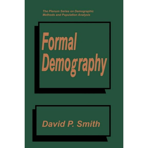 The Springer Demographic Methods and Pop Formal Demography, (Paperback)