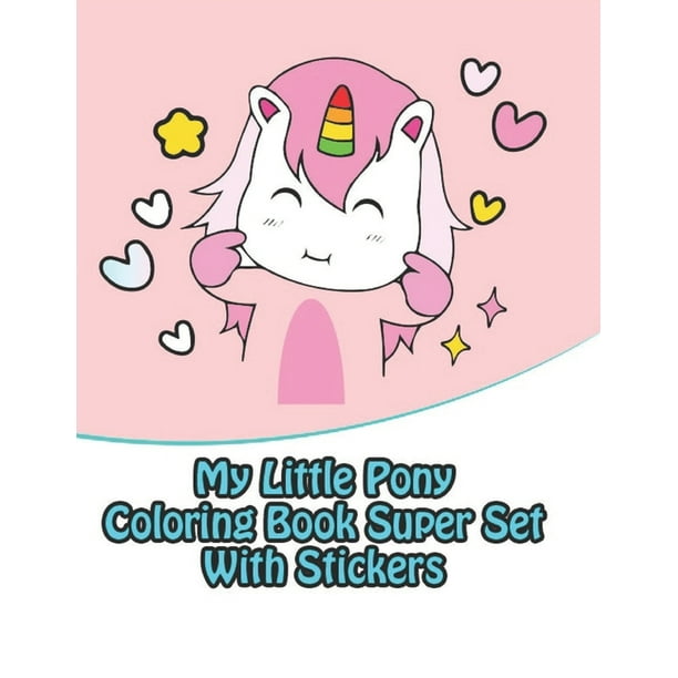 Download My Little Pony Coloring Book Super Set With Stickers My Little Pony Coloring Book For Kids