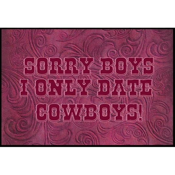 Sorry Boys I only date cowboys in pink Indoor or Outdoor Mat - Pink - 36 x 0.15 x 24 in.