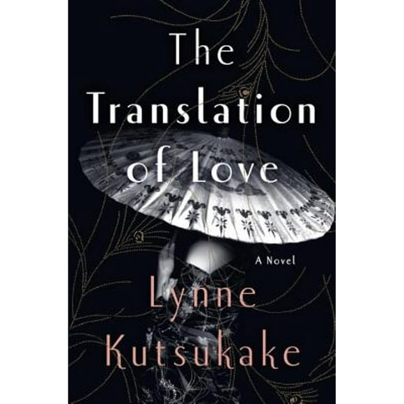 Pre-Owned The Translation of Love (Hardcover 9780385540674) by Lynne Kutsukake