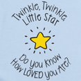 thumbnail image 2 of CafePress - Twinkle, Twinkle Little Star Do You Know How Loved - Baby Light Bodysuit, Size Newborn - 24 Months, 2 of 4