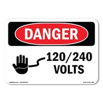 OSHA Danger Sign - 120 240 Volts | Decal | Protect Your Business, Construction Site, Warehouse & Shop Area |  Made in The USA