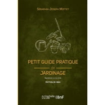 Petit guide pratique de jardinage (Éd. 1894) (Paperback)