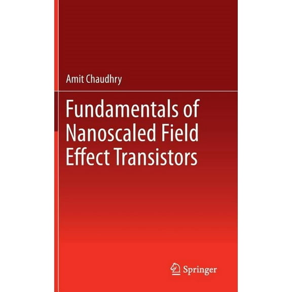Fundamentals of Nanoscaled Field Effect Transistors, (Hardcover)