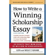 How to Write a Winning Scholarship Essay: 30 Essays That Won Over $3 Million in Scholarships [Paperback - Used]