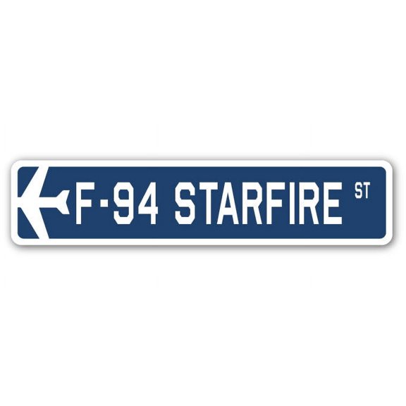 F-94 Starfire Street Sign Air Force Aircraft Military | Indoor/Outdoor | 24" Wide