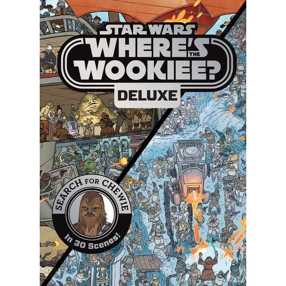 Star Wars: Where's the Wookiee? Deluxe: Search for Chewie in 30 Scenes!