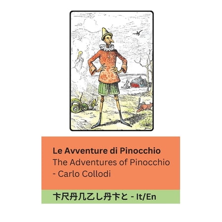 Italiano English Le Avventure di Pinocchio / The Adventures of Pinocchio: Tranzlaty Italiano English (Paperback)