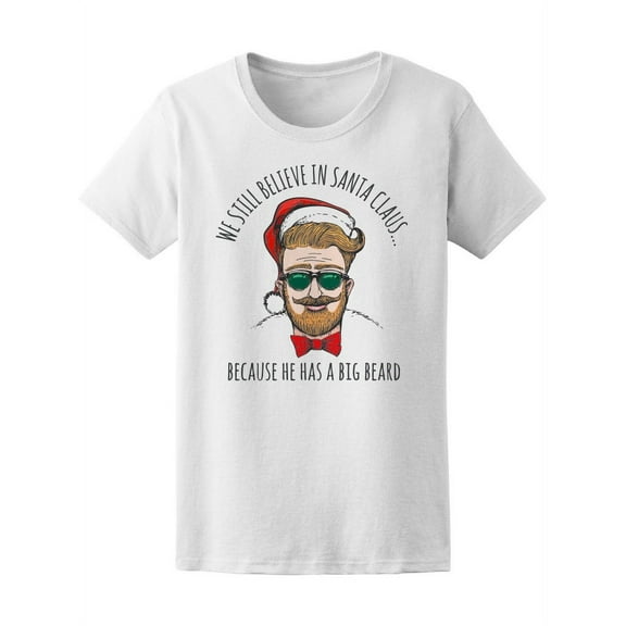 We Believe Hipster Santa Claus T-Shirt Women -Image by Shutterstock, Female Large