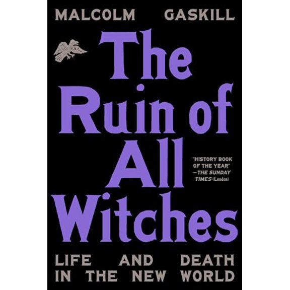 Pre-Owned The Ruin of All Witches: Life and Death in the New World Hardcover