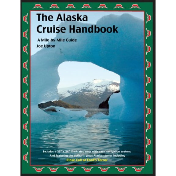 Pre-Owned The Alaska Cruise Handbook: A Mile-By-Mile Guide Paperback
