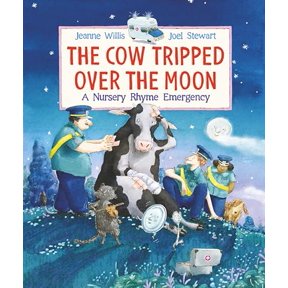 Pre-Owned The Cow Tripped Over the Moon: A Nursery Rhyme Emergency (Hardcover) 0763674028 9780763674021