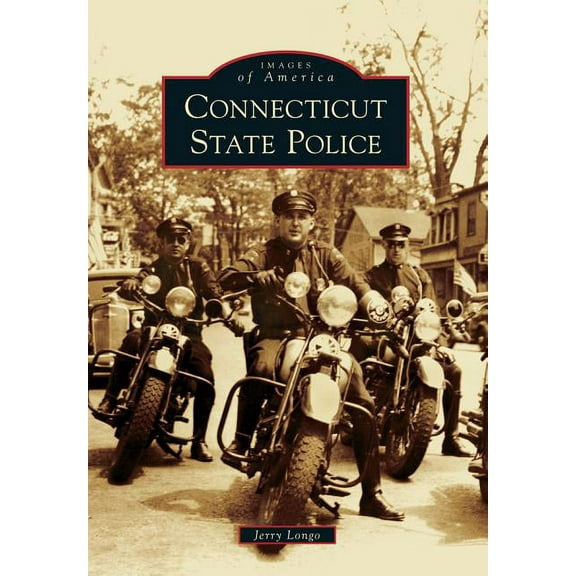 Images of America: Connecticut State Police (Paperback)