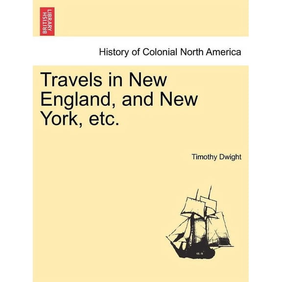 Travels in New England, and New York, etc. (Paperback)
