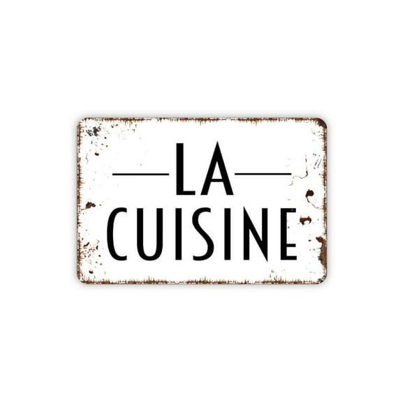 (Aluminum metal) La Cuisine Sign Metal Sign Farmhouse Contemporary Modern Wall Metal Sign Size: 8 x 12 Inch