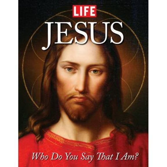 Pre-Owned LIFE Jesus: Who Do You Say That I Am? (Hardcover) 1603201742 9781603201742