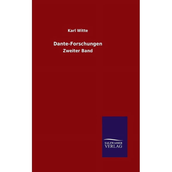 Dante-Forschungen : Zweiter Band (Hardcover)