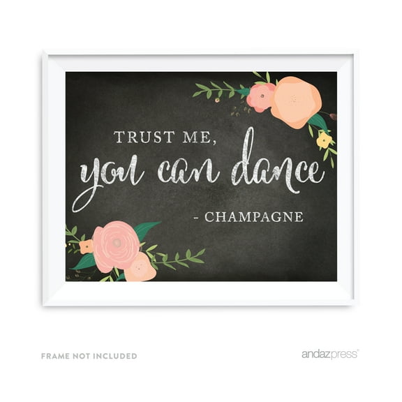 Trust Me, You Can Dance - Champagne Chalkboard & Floral Roses Wedding Party Signs