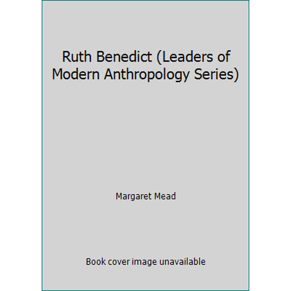Pre-Owned Ruth Benedict (Leaders of Modern Anthropology Series) (Paperback) 0231035209 9780231035200