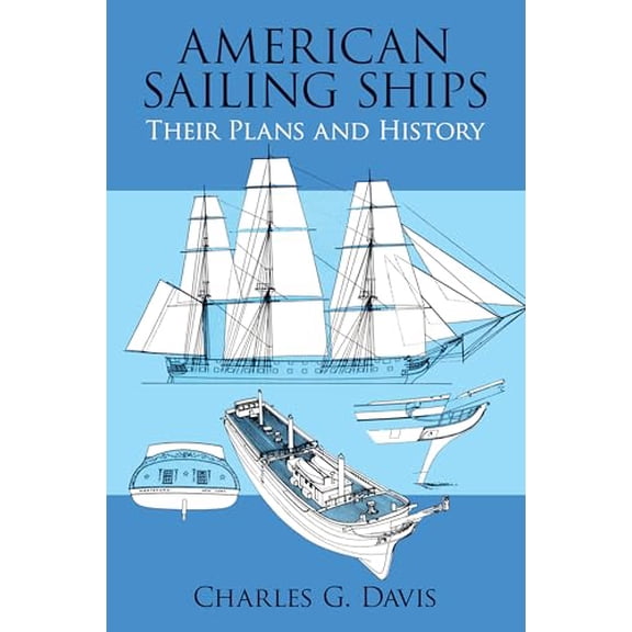 Pre-Owned Dover Maritime: American Sailing Ships : Their Plans and History (Paperback)