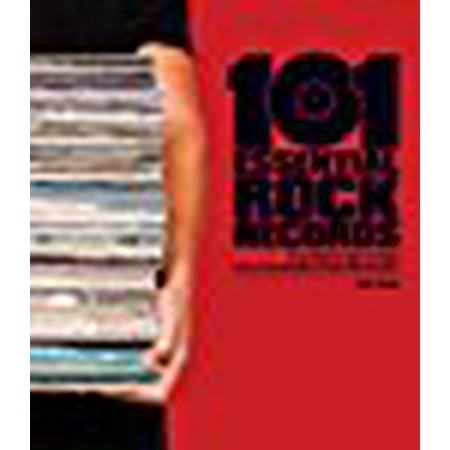 101 Essential Rock Records: The Golden Age of Vinyl from the Beatles to the Sex Pistols