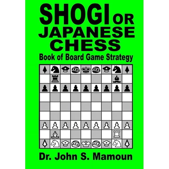 Shogi or Japanese Chess Book of Board Game Strategy, (Paperback)