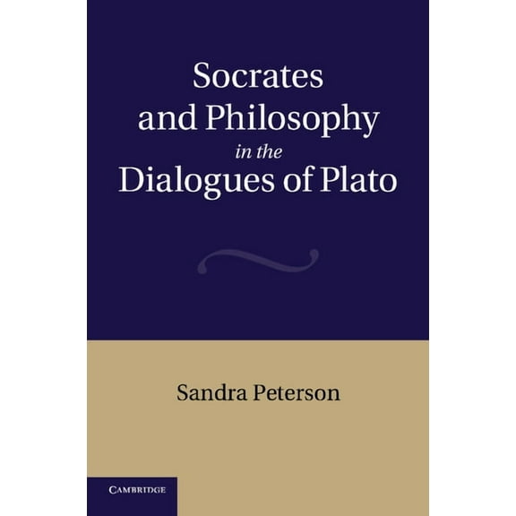 Socrates and Philosophy in the Dialogues of Plato, (Paperback)