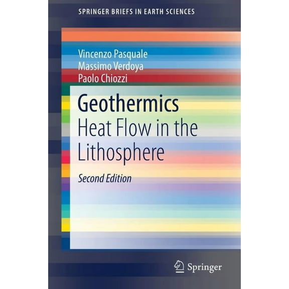 Springerbriefs in Earth Sciences Geothermics: Heat Flow in the Lithosphere, (Paperback)