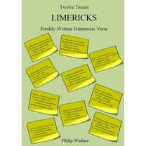 Twelve Dozen Limericks: Freshly-Written Humorous Verse, (Paperback)