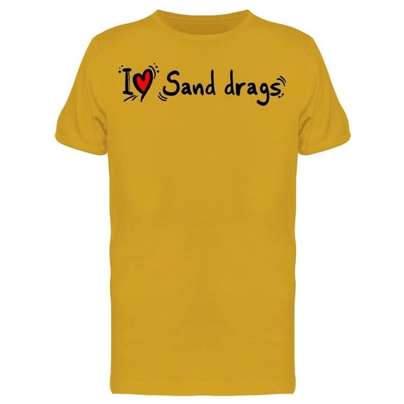 Sand Drags Love T-Shirt Men -Image by Shutterstock, Male Large
