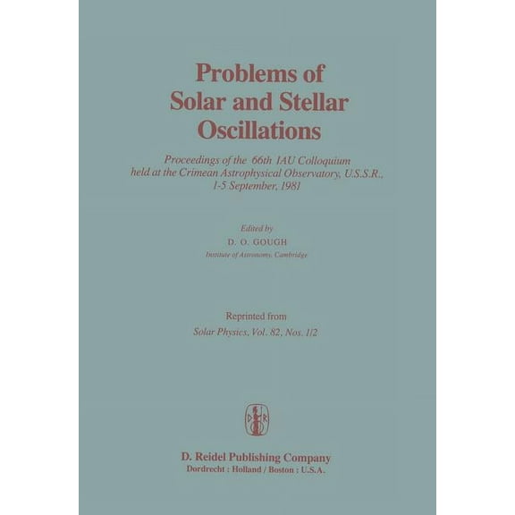 Problems of Solar and Stellar Oscillations: Proceedings of the 66th Iau Colloquium Held at the Crimean Astrophysical Obs, (Paperback)