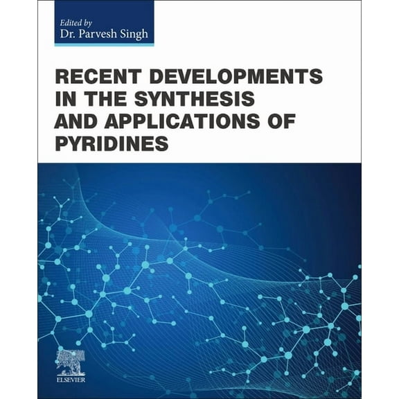 Recent Developments in the Synthesis and Applications of Pyridines, (Paperback)