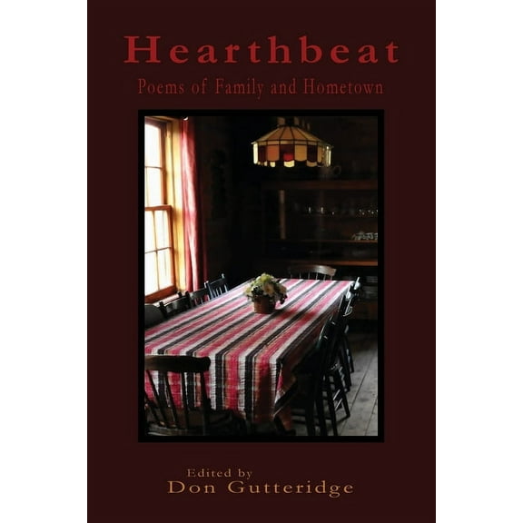 Hearthbeat: Poems of Family and Hometown, (Paperback)