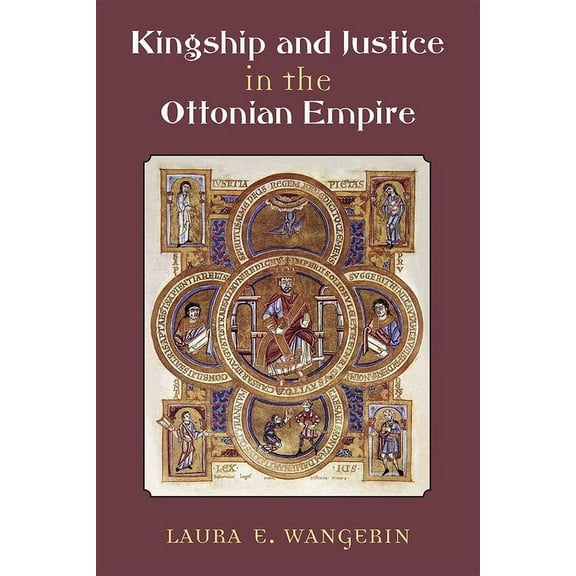 Kingship and Justice in the Ottonian Empire, (Hardcover)