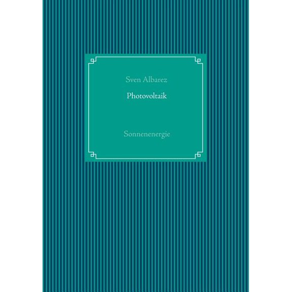 Photovoltaik: Sonnenenergie, (Paperback)