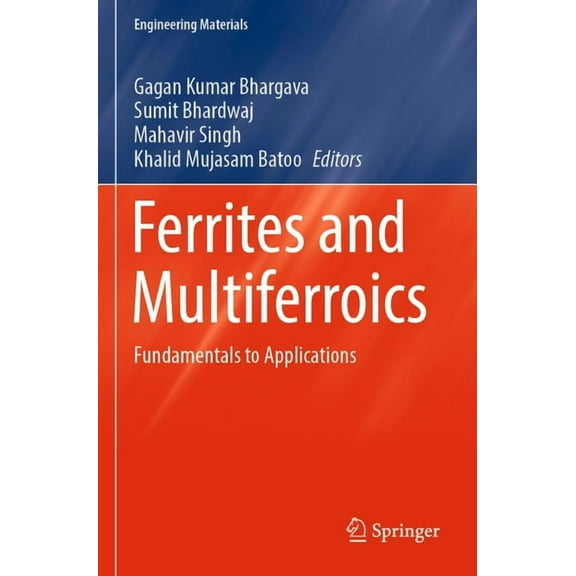Engineering Materials Ferrites and Multiferroics: Fundamentals to Applications, (Paperback)