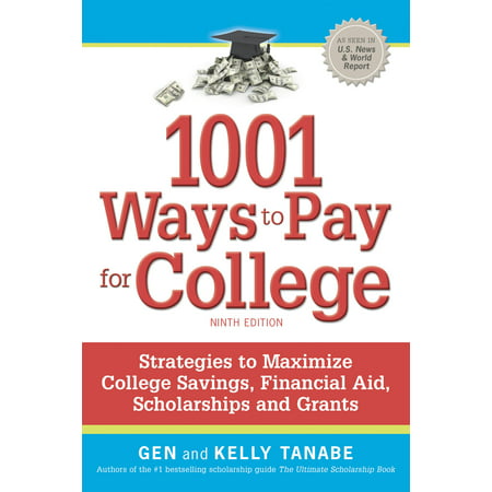 1001 Ways to Pay for College : Strategies to Maximize Financial Aid, Scholarships and (Colleges With Best Financial Aid For International Students)