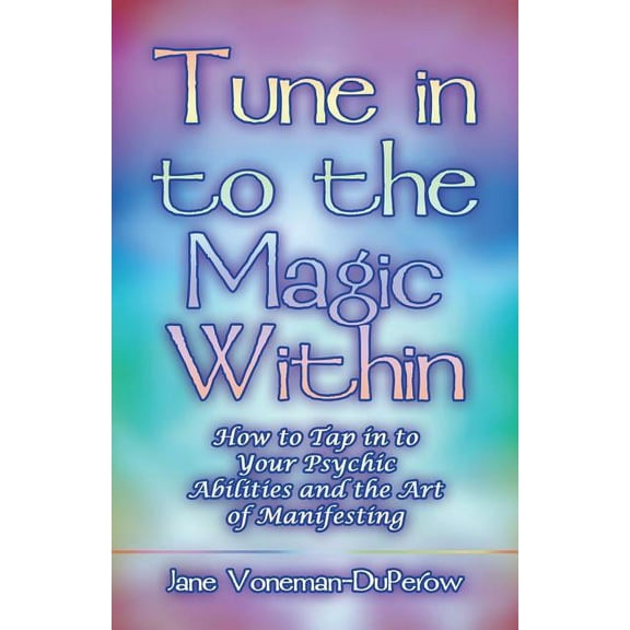 Tune into the Magic Within (Paperback)