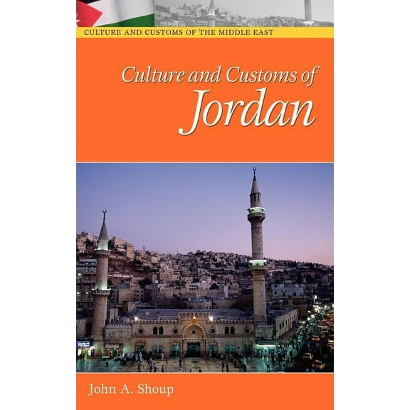Culture and Customs of the Middle East Culture and Customs of Jordan, (Hardcover)